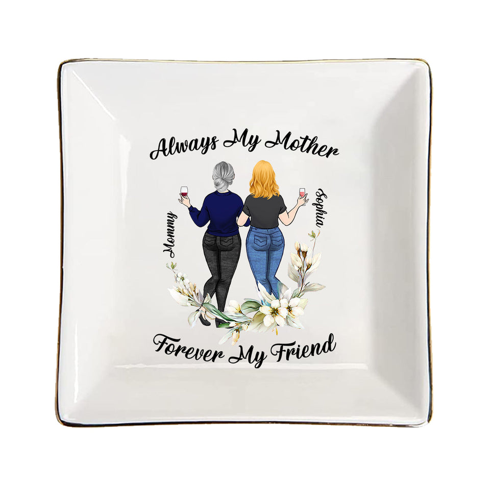 Always My Mother - Personalized Mother's Day Mother Jewelry Dish