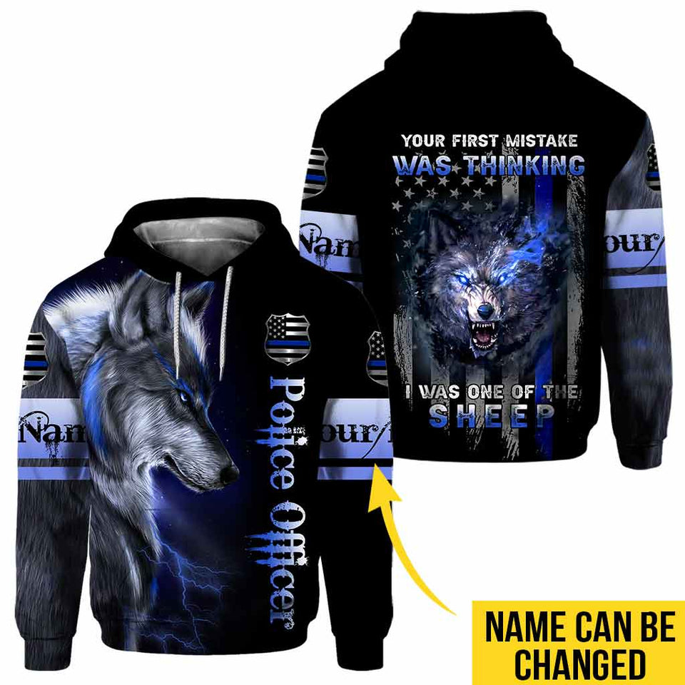 Your First Mistake Was Thinking I Was One Of The Sheep - Personalized Police Officer All Over T-shirt and Hoodie