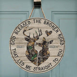 God Blessed The Broken Road That - Personalized Hunting Round Wood Sign