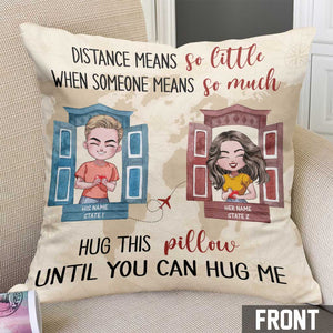 Distance Means So Little When Someone Means So Much - Personalized Couple Throw Pillow