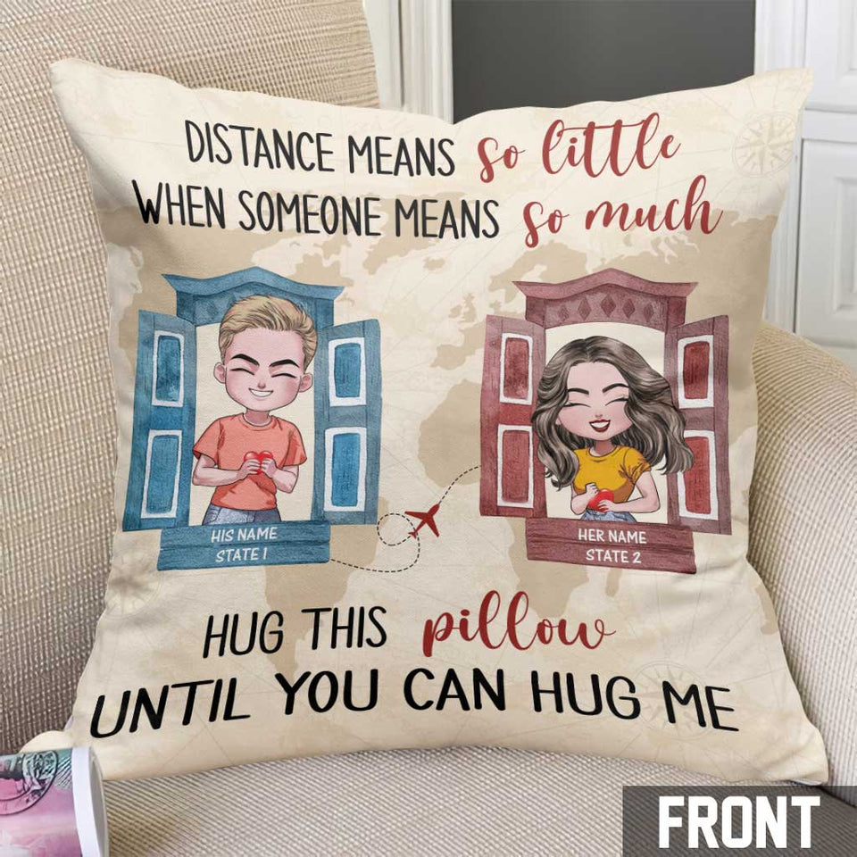 Distance Means So Little When Someone Means So Much - Personalized Couple Throw Pillow