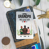 Grandpa We Love You - Personalized Grandpa Wallet Insert Card
