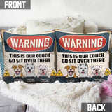 Warning This Is Our Couch - Personalized Dog Throw Pillow
