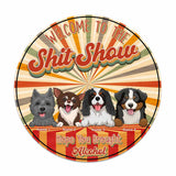 Welcome To The Show - Personalized Dog Round Wood Sign
