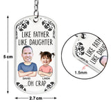 Like Father Like Daughter - Personalized Father Stainless Steel Keychain