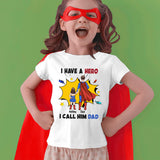 I Have A Hero I Call Him Dad - Personalized Father T-shirt and Hoodie