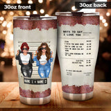 Way To Say I Love You - Personalized Bestie Tumbler