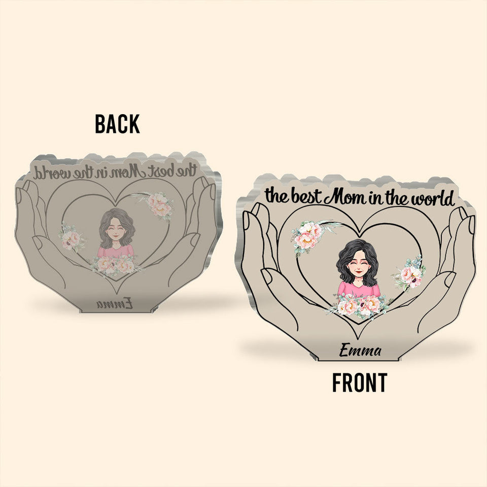 The Best Mom In The World - Personalized Mother's Day Mother Custom Shaped Acrylic Plaque