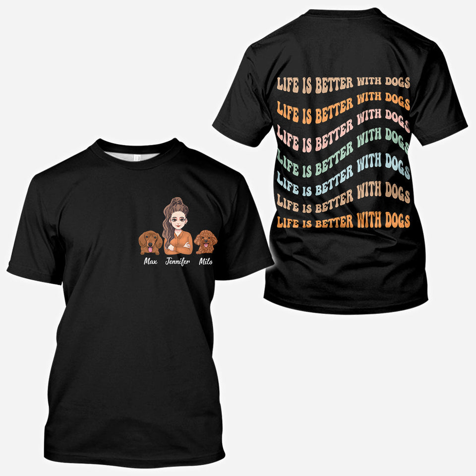 Life Is Better - Personalized Mother's Day Dog All Over T-shirt and Hoodie