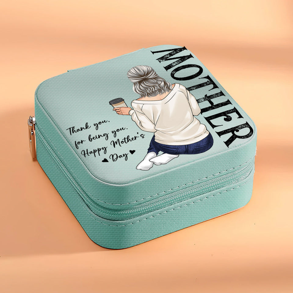 Thank You For Being You - Personalized Mother's Day Mother Jewelry Box