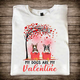Dogs Are My Valentines - Personalized T-shirt and Hoodie