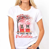 Dogs Are My Valentines - Personalized T-shirt and Hoodie