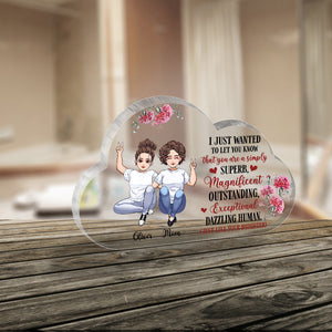 I Just Wanted To Let You Know - Personalized Mother's Day Mother Custom Shaped Acrylic Plaque