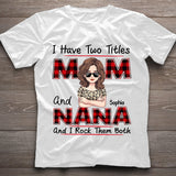 I Have Two Titles - Personalized Mother's Day Grandma T-shirt and Hoodie