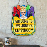 Welcome To My Classroom - Personalized Teacher Wood Sign