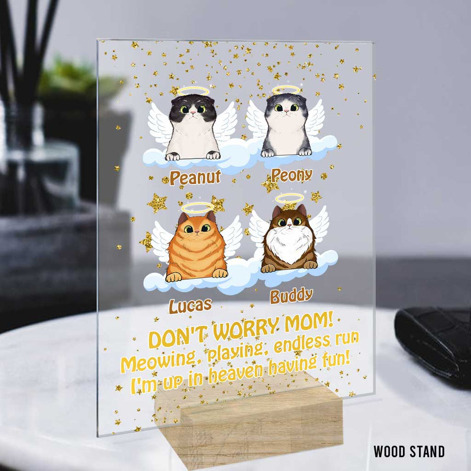 I'm Up In Heaven Having Fun - Personalized Cat Transparent Acrylic Plaque