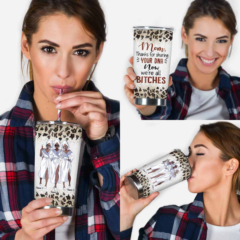 Thanks For Sharing Your DNA - Personalized Mother's Day Mother Tumbler