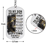 To My Son Crawling Is Acceptable - Personalized Father Stainless Steel Keychain