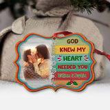 God Knew My Heart Needed You - Personalized Christmas Couple Ornament (Printed On Both Sides)
