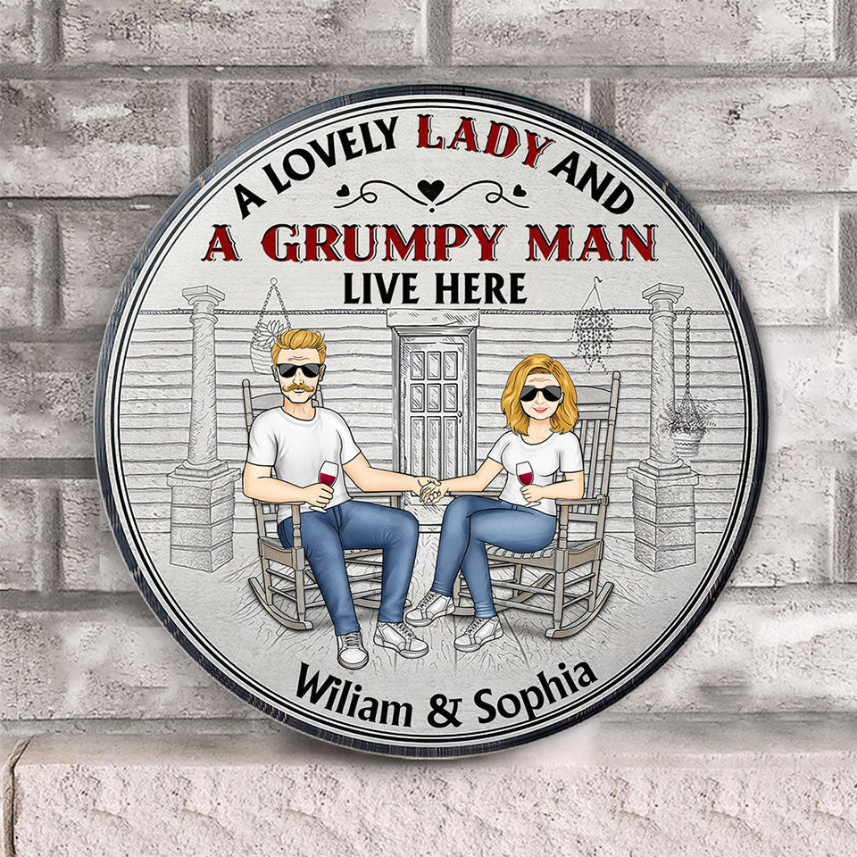 A Lovely Lady And A Grumpy Old Man Live Here - Personalized Couple Round Wood Sign
