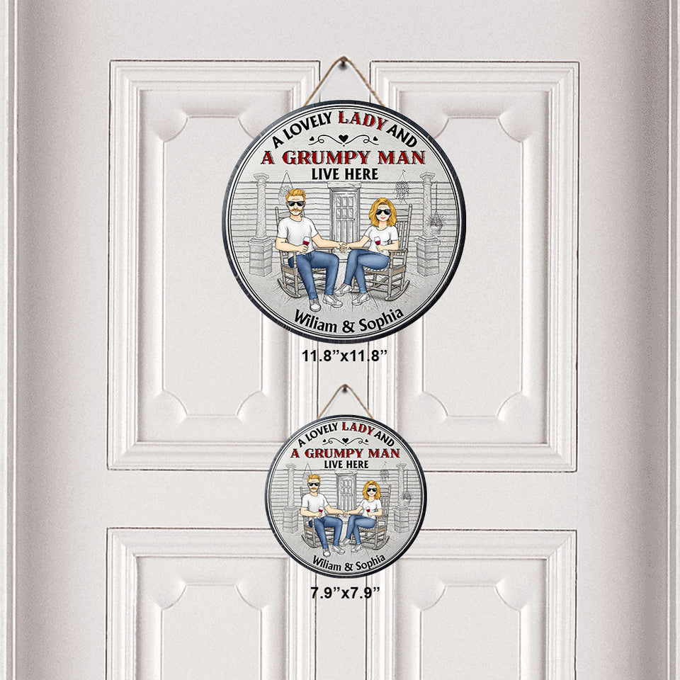 A Lovely Lady And A Grumpy Old Man Live Here - Personalized Couple Round Wood Sign