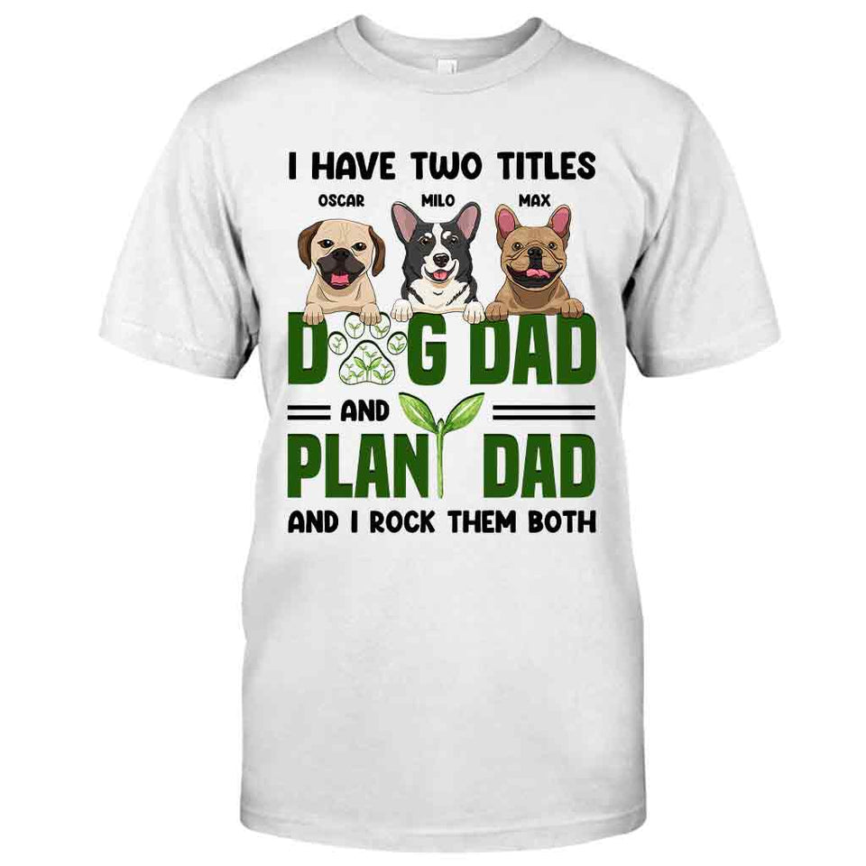 I Have Two Titles - Personalized Gardening T-shirt and Hoodie