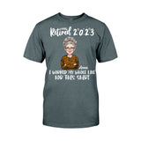 I Worked My Whole Life For This Shirt - Personalized Retired T-shirt And Hoodie