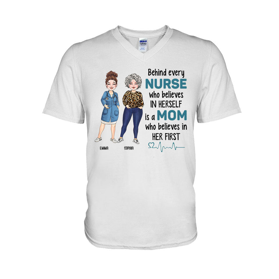 Behind Every Nurse Who Believes In Herself - Personalized Nurse T-shirt & Hoodie