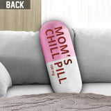 Mom's Chill Pill - Personalized Mother Shaped Pillow