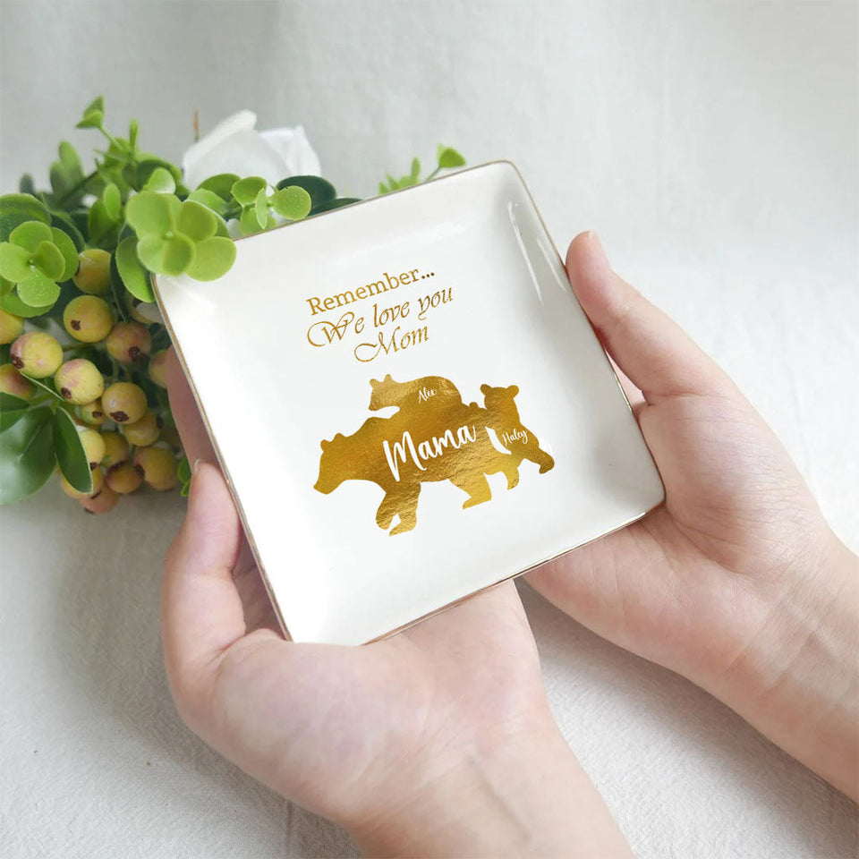 Remember We Love You Mom - Personalized Mother's Day Mother Jewelry Dish
