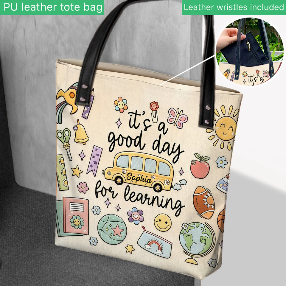 It's A Good Day For Learning - Personalized Teacher Tote Bag