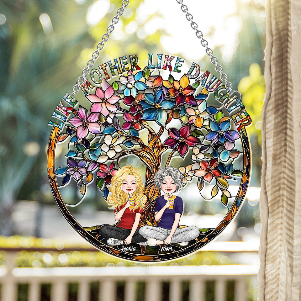 Like Mother Like Daughter - Personalized Mother Window Hanging Suncatcher Ornament