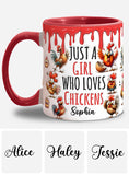 Just A Girl Who Loves Chickens - Personalized Chicken Accent Mug
