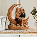 I Love You To The Moon And Back - Personalized Mother Custom Shaped Wood Plaque