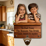 From The Reason You Drink - Personalized Father Wall Bottle Opener