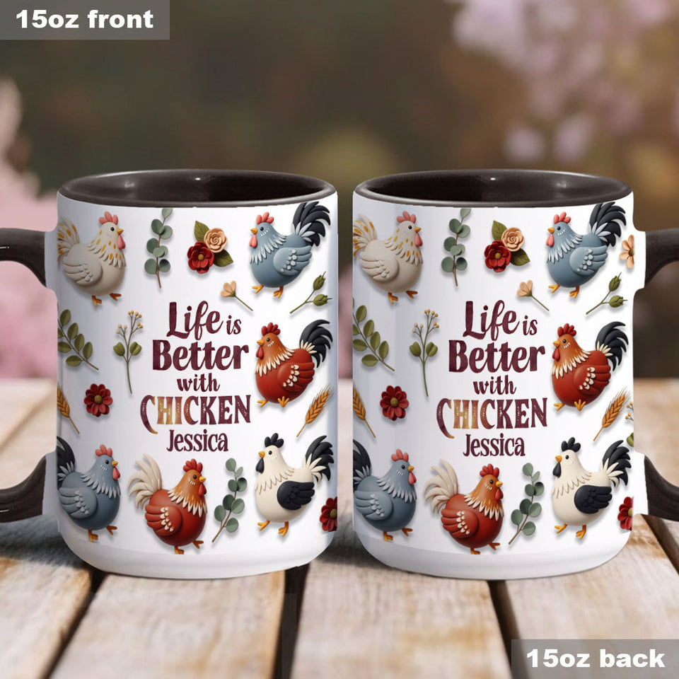 Life Is Better With Chicken - Personalized Chicken Accent Mug