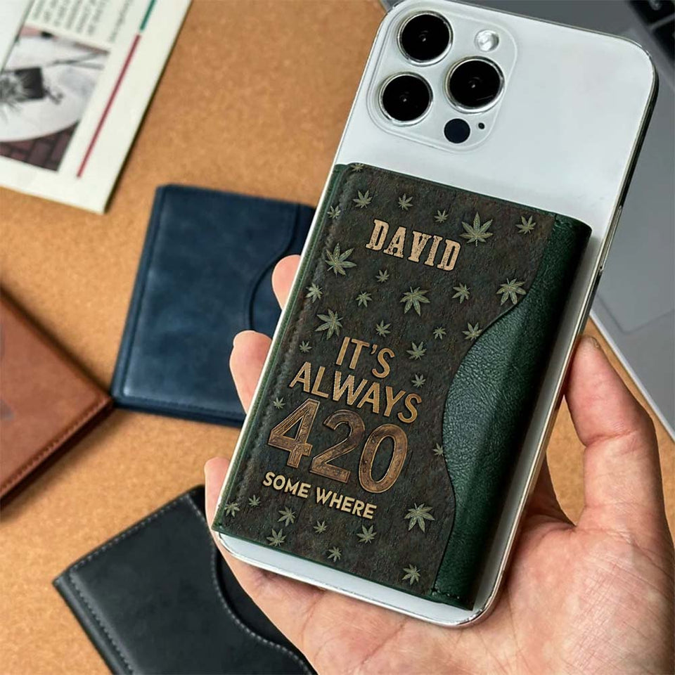It's Always 420 Somewhere - Personalized Weed Magsafe Wallet