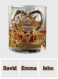 You & Me We Got This - Personalized Hunting Whiskey Glass