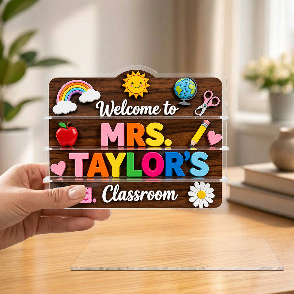 Welcome To Teacher's Classroom - Personalized Teacher 2-Layer Acrylic Freestanding