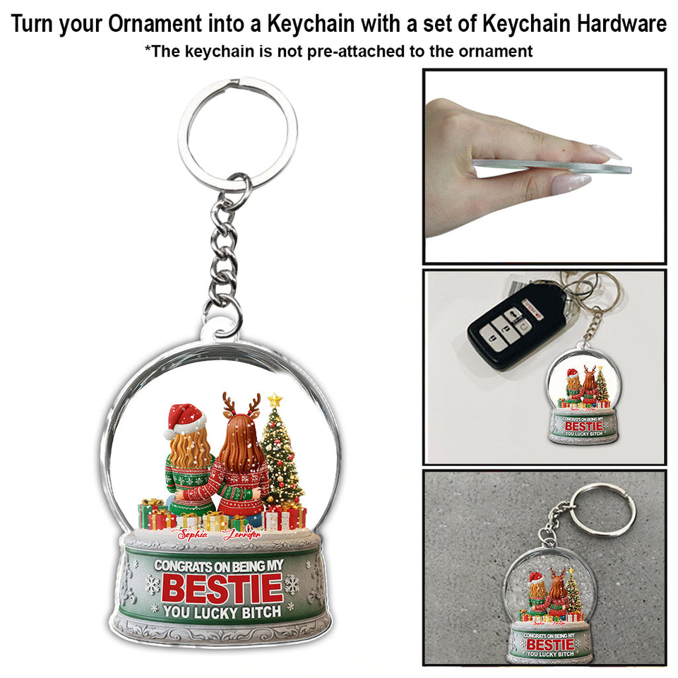 Congrat On Being My Bestie You Lucky B*tch - Personalized Bestie Ornament