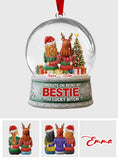 Congrat On Being My Bestie You Lucky B*tch - Personalized Bestie Ornament