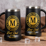 The Man The Myth The Legend, Gift for Dad - Personalized Father Beer Stein