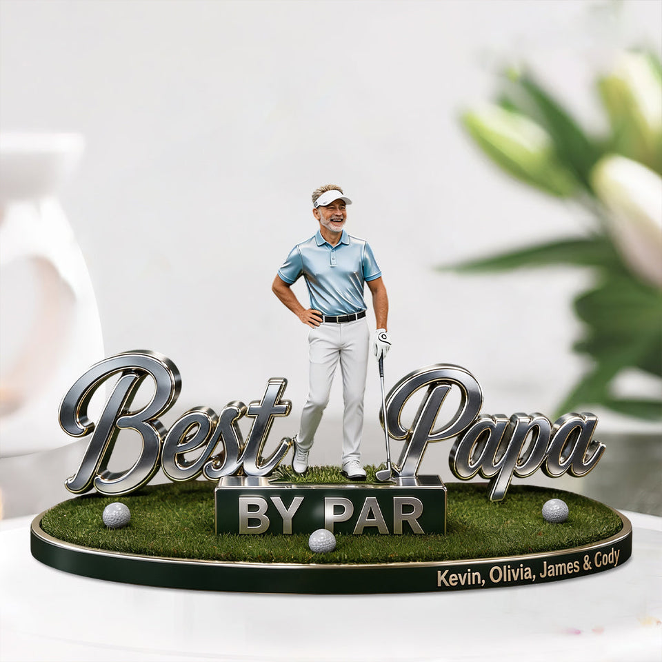 Custom Any Photo Best Dad/Grandpa/Uncle... By Par - Personalized Golf Custom Shaped Acrylic Plaque
