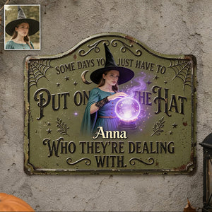 Put On The Hat - Personalized Witch 3D Printed Cut Metal Sign