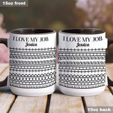 I Love My Job - Personalized Colleague Accent Mug