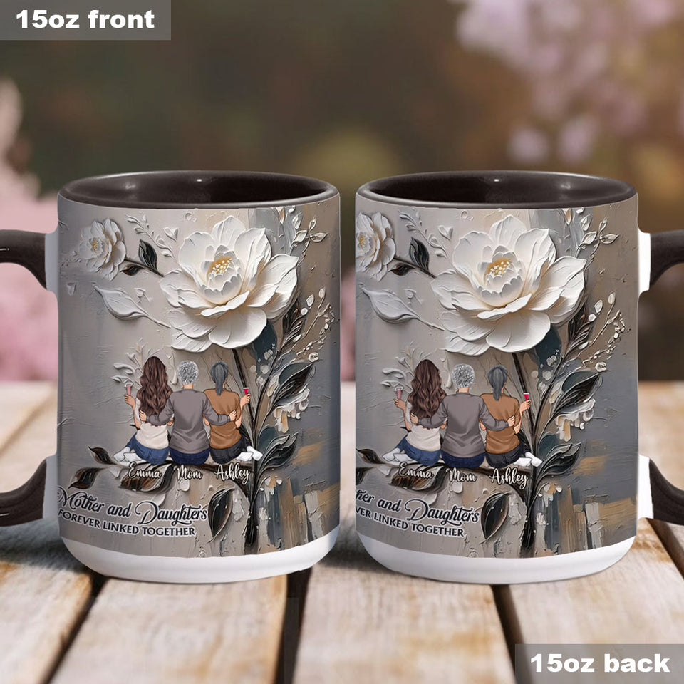 Mother And Daughters Forever Linked Together - Personalized Mother Accent Mug