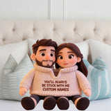 You Always Be Stuck With Me - Personalized Couple Faux Fur Shaped Pillow