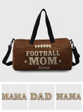 Football Mom/ Dad/ Nana/ Papa/ Uncle/ Aunt.... - Personalized Football Duffle Bag