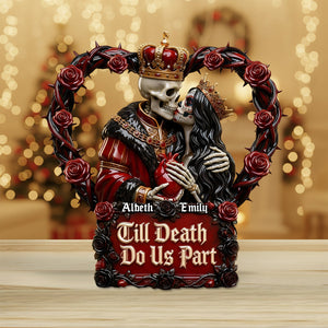 Till We Are Ghosts - Personalized Couple Custom Shaped Acrylic Plaque