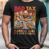 Funny Dad Tax - Personalized Father T-shirt And Hoodie
